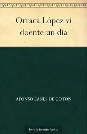 Orraca López vi doente un día – Afonso Eanes de Coton