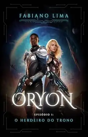 ORYON: O HERDEIRO DO TRONO – FABIANO LIMA