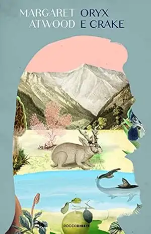 Oryx e Crake (MaddAddão Livro 1) – Margaret Atwood