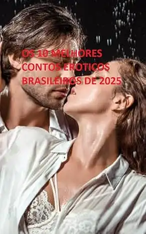 Baixar Os 10 melhores contos eroticos brasileiros de 2025 pdf, epub, mobi, eBook