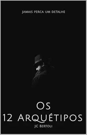Os 12 Arquétipos – JC BERTOLI