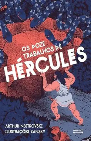 Os 12 trabalhos de Hércules – Arthur Nestrovski Os 12 trabalhos de Hércules – Arthur Nestrovski
