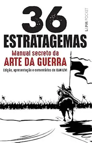 Os 36 estratagemas – Jean Levi Os 36 estratagemas – Jean Levi