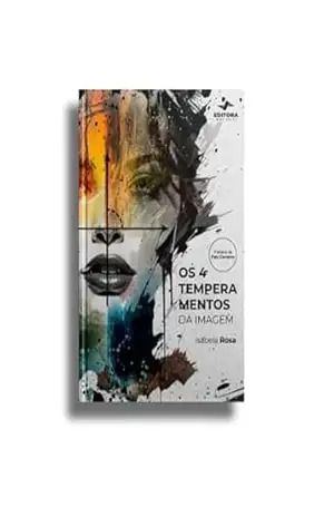Capa do livro Os 4 Temperamentos Da Imagem - Isabela Rosa