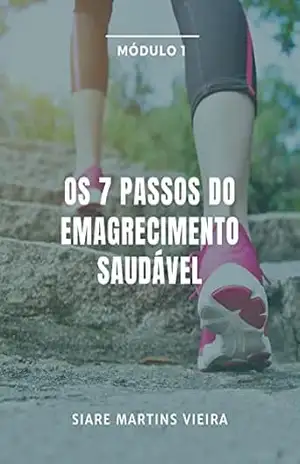 Capa do livro OS 7 PASSOS DO EMAGRECIMENTO SAUDÁVEL - Siare Martins Vieira