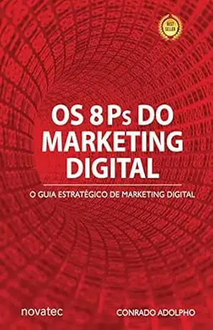 Capa do livro Os 8 Ps do Marketing Digital: O Guia Estratégico de Marketing Digital - Conrado Adolpho