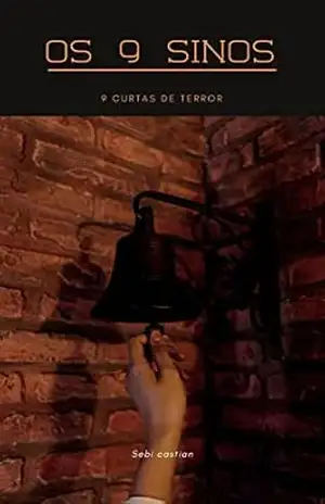 Capa do livro Os 9 Sinos 9 contos de terror - Sebi  Castian