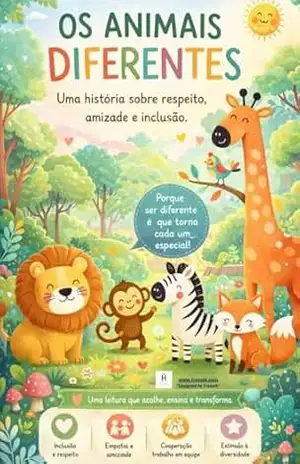 Capa do livro Os Amimais diferentes: Uma historia sobre respeito, amizades e inclusão :ser diferente é que torna as pessoas especiais: idade 3 a 7 anos - FABRÍCIO ANDRADE