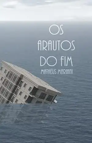 Capa do livro Os Arautos do Fim - Matheus Mariani