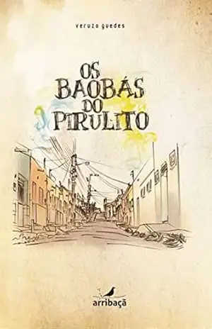 Os baobás do Pirulito - Veruza Guedes Os baobás do Pirulito - Veruza Guedes