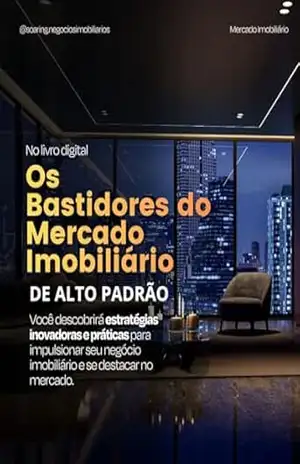 Os Bastidores do Mercado Imobiliário de Alto Padrão: Bastidores do Mercado Imobiliário de Luxo (Os Bastidores do Mercado Imobiliário de Alto Padrão – Edição 1) – Edson Pereira Alves Os Bastidores do Mercado Imobiliário de Alto Padrão: Bastidores do Mercado Imobiliário de Luxo (Os Bastidores do Mercado Imobiliário de Alto Padrão – Edição 1) – Edson Pereira Alves