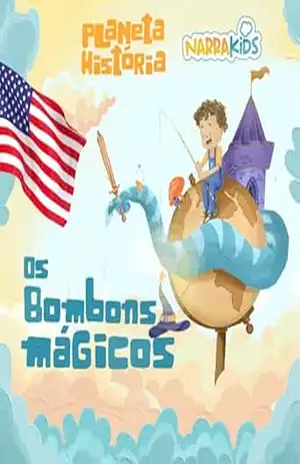 Capa do livro Os Bombons Mágicos – Histórias para Crianças: Planeta História – Volume 1 - NarraKids