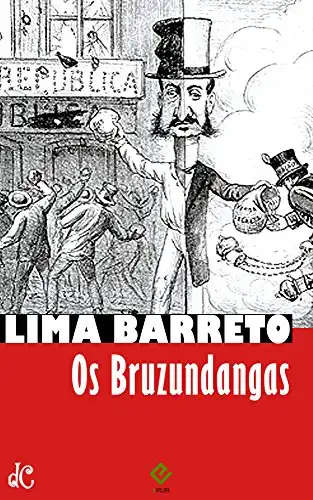 Baixar Os Bruzundangas: Texto integral (Sátiras e Romances de Lima Barreto Livro 6) pdf, epub, mobi, eBook