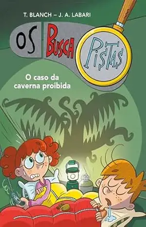 Os Buscapistas – O caso da caverna proibida – Livro 10 – Teresa Blanch Gasol