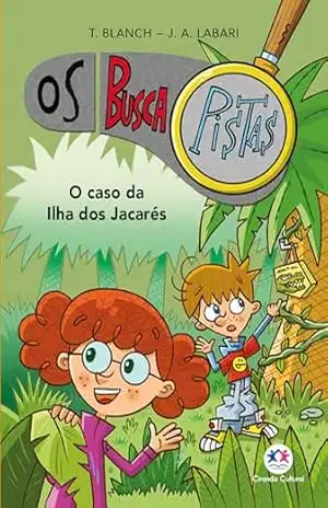 Os buscapistas – O caso da Ilha dos Jacarés – Livro 5 – Teresa Blanch Gasol