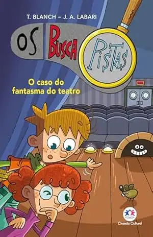 Os buscapistas – o caso do fantasma do teatro – Livro 8 – Teresa Blanch Gasol