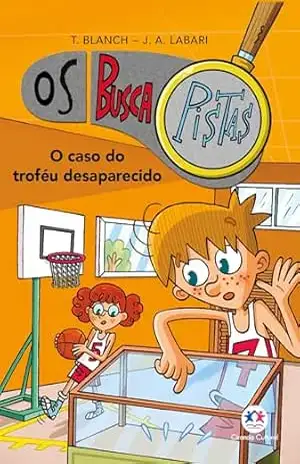 Os buscapistas – O caso do troféu desaparecido – Livro 7 – Teresa Blanch Gasol