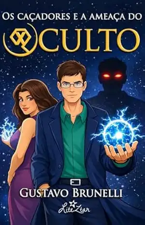 Os Caçadores: E a Ameaça do Oculto - Luis Gustavo do Prado Brunelli Os Caçadores: E a Ameaça do Oculto - Luis Gustavo do Prado Brunelli