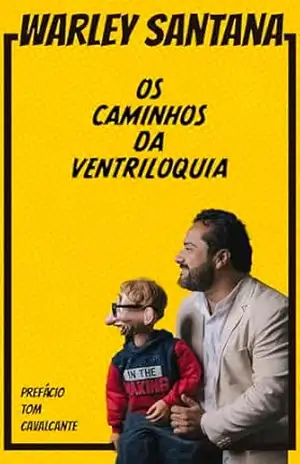 Capa do livro Os Caminhos da Ventriloquia - Warley Santana