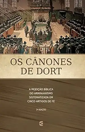 Capa do livro Os cânones de Dort - Sínodo de Dort