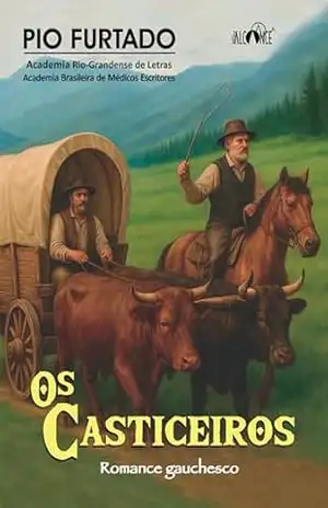 Os Casticeiros: romance gauchesco – Pio Furtado