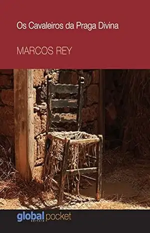 Os cavaleiros da praga divina (Marcos Rey) – Marcos Rey