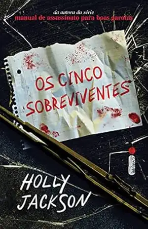 Capa do livro Os cinco sobreviventes - Holly Jackson