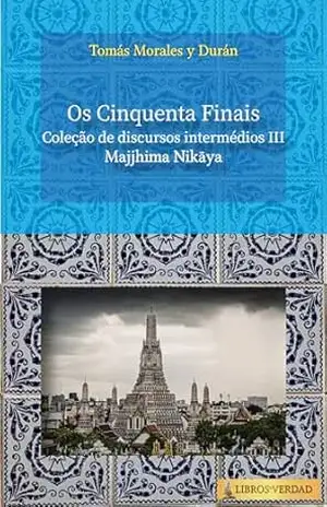Os Cinquenta Finais: Coleção de discursos intermédios – 3 – Tomas Morales y Durán
