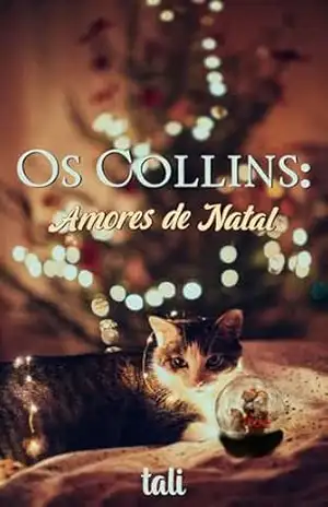 Os Collins: Amores de Natal - Tali Almeida Os Collins: Amores de Natal - Tali Almeida