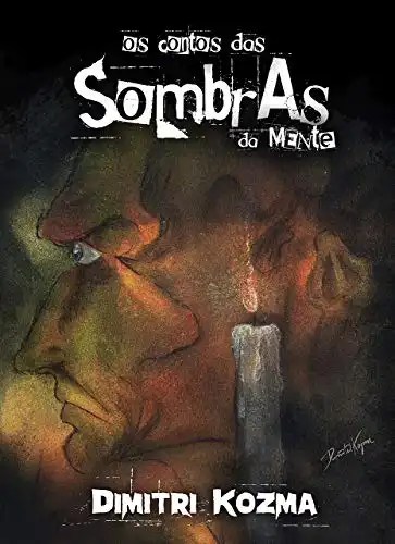 Baixar Os Contos das Sombras da Mente: Coleção de Histórias de Quadrinhos de Dimitri Kozma pdf, epub, mobi, eBook