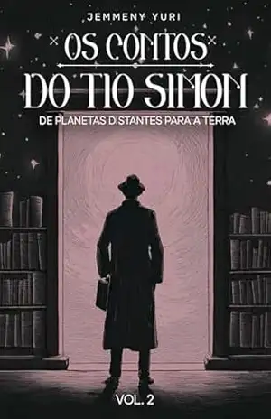 Capa do livro Os Contos do Tio Simon: Vol. 2 - Jemmeny Yuri  Alves Moreira