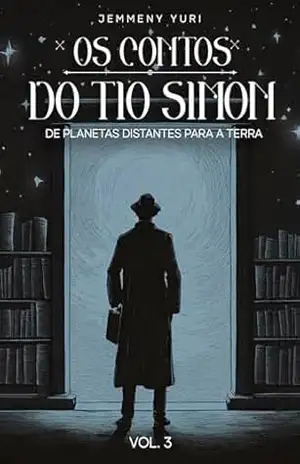 Os Contos do Tio Simon: Vol. 3 – Jemmeny Yuri Alves Moreira