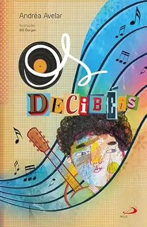 Os Decibéis (Infantil) – Andréa Avelar