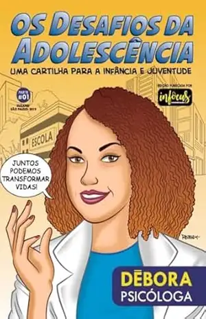 OS DESAFIOS DA ADOLESCÊNCIA: UMA CARTILHA PARA INFÂNCIA E JUVENTUDE – DÉBORA MACHADO