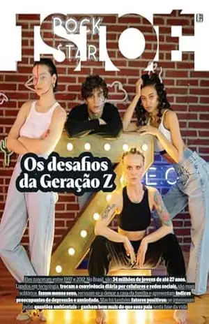Os desafios da geração Z (REVISTA ISTOÉ) – Editora Três