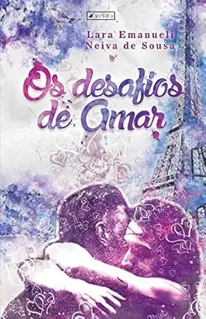Capa do livro Os desafios de Amar - Lara Emanueli Neiva de Sousa