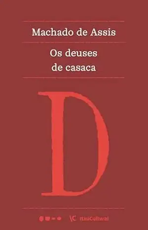Os deuses de casaca (Coleção Machado de Assis Livro 5) – Machado de Assis