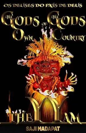 Os Deuses do País de Deus: THEYYAM: Confissões de um Filho Pródigo do País de Deus Preso em uma Armadilha de Macaco (The Gods of The God’s Own Country Livro 17) – Saji Madapat Os Deuses do País de Deus: THEYYAM: Confissões de um Filho Pródigo do País de Deus Preso em uma Armadilha de Macaco (The Gods of The God’s Own Country Livro 17) – Saji Madapat