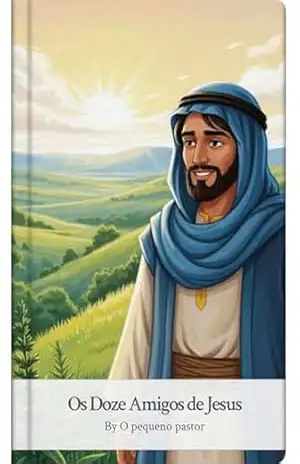 Os Doze Amigos de Jesus – O Pequeno  Pastor