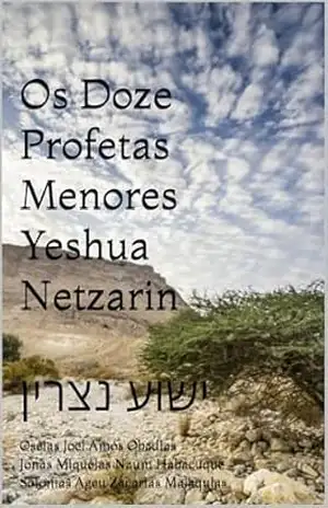 Os Doze Profetas Menores Yeshua Netzarin: ישוע נצרין – Yeshua Netzarin O Messias
