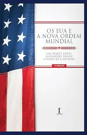 Os Eua E A Nova Ordem Mundial – Olavo de Carvalho