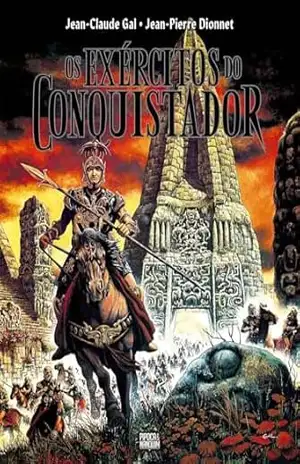 Capa do livro Os Exércitos do Conquistador - Jean-Pierre Dionnet