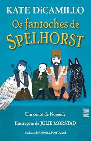 Os fantoches de Spelhorst – Kate Dicamillo Os fantoches de Spelhorst – Kate Dicamillo