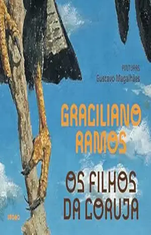 Os filhos da Coruja – Graciliano Ramos