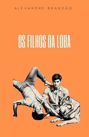 Capa do livro Os filhos da loba - Alexandre Brandão
