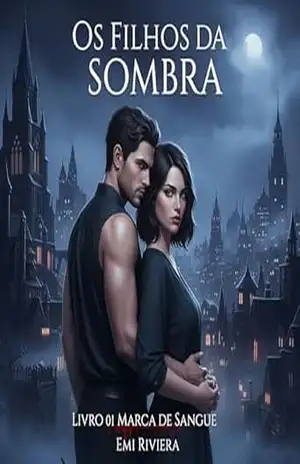 Os Filhos da Sombra: Livro 01 Marca de Sangue – Emi  Riviera