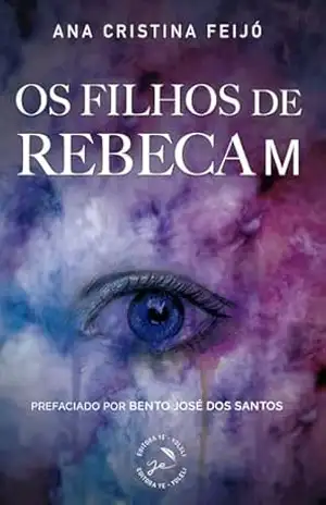 Os filhos de Rebeca M - Ana Cristina  Feijó