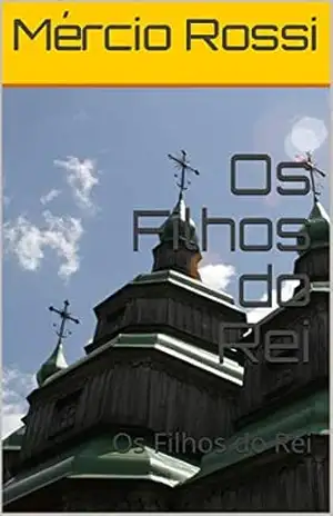 Os Filhos do Rei: Os Filhos do Rei (1) – Mércio Rossi