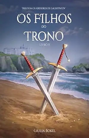 Os Filhos do Trono: Os Herdeiros de Galshyntov (Trilogia – Os Herdeiros de Glashyntov) – Giulia Bokel