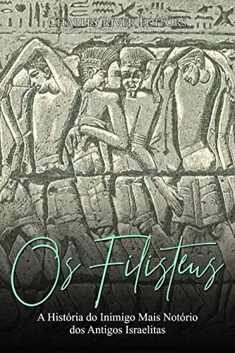 Baixar Os Filisteus: A História do Inimigo Mais Notório dos Antigos Israelitas pdf, epub, mobi, eBook